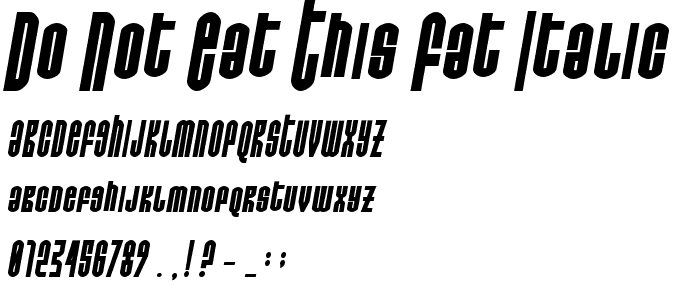 Do not eat this Fat Italic font
